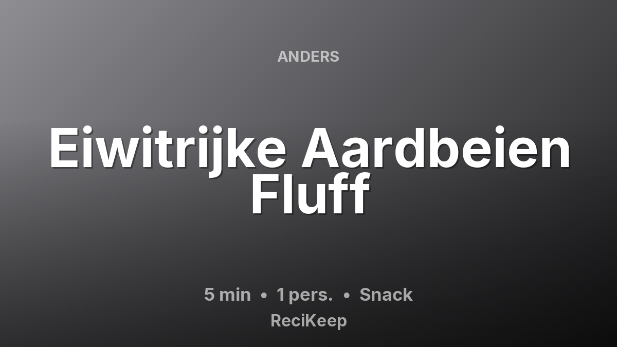 Receptkaart Eiwitrijke Aardbeien Fluff – Snack