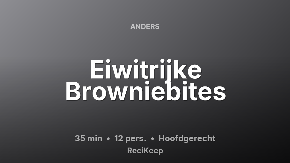Receptkaart Eiwitrijke Browniebites – Hoofdgerecht
