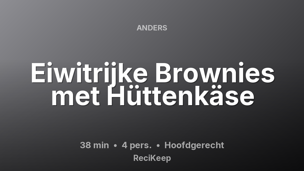 Receptkaart Eiwitrijke Brownies met Hüttenkäse – Hoofdgerecht