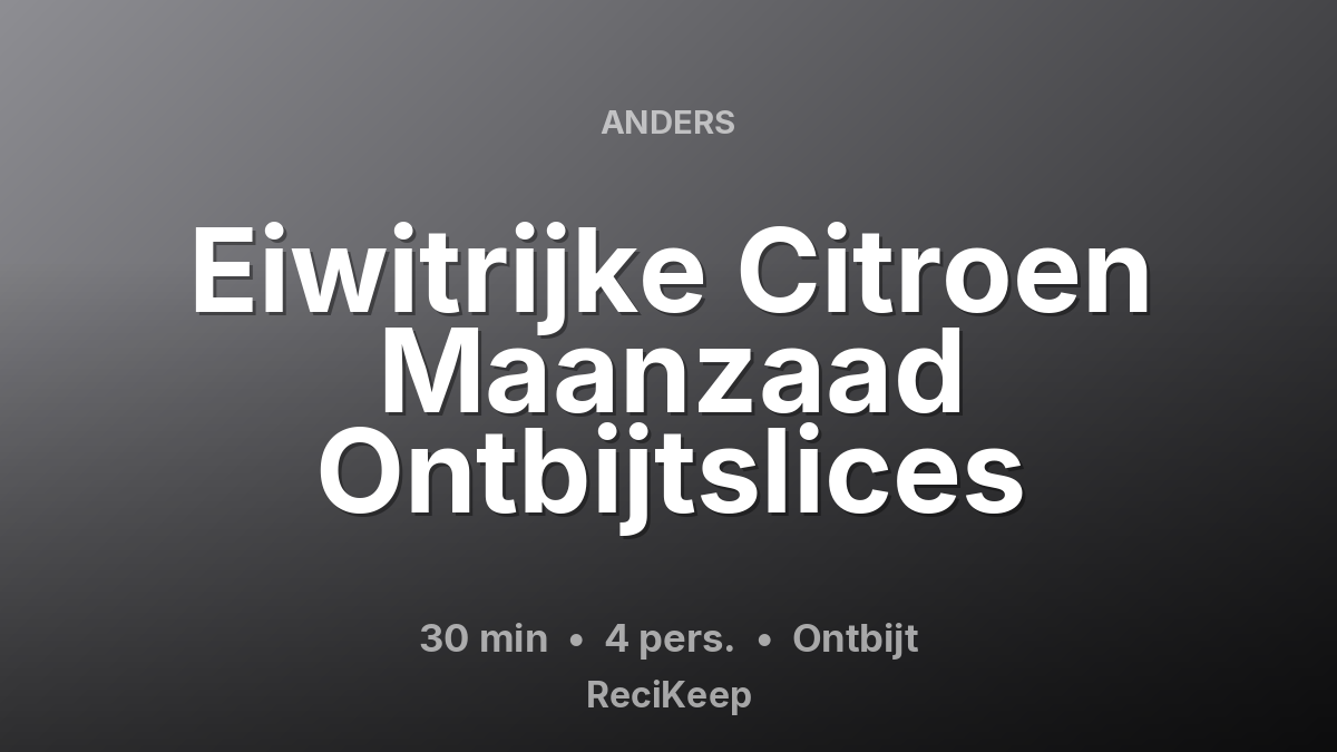 Receptkaart Eiwitrijke Citroen Maanzaad Ontbijtslices – Ontbijt