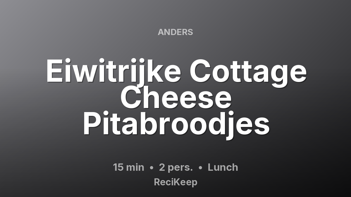 Receptkaart Eiwitrijke Cottage Cheese Pitabroodjes – Lunch