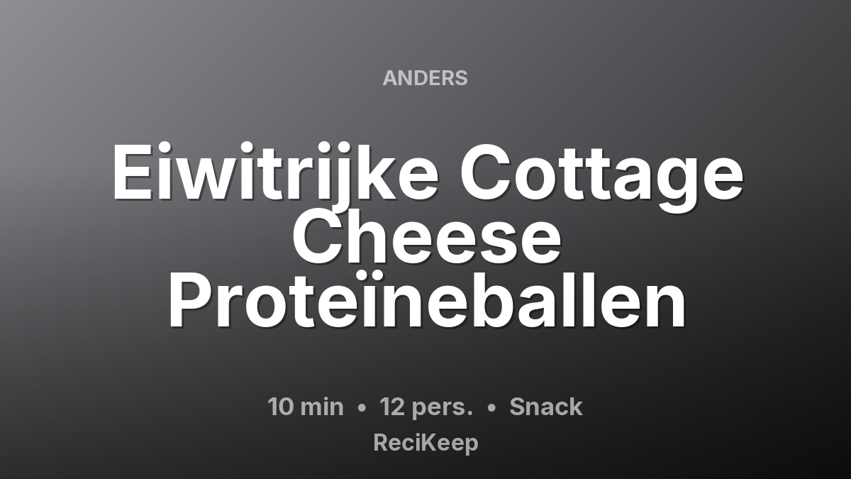 Receptkaart Eiwitrijke Cottage Cheese Proteïneballen – Snack