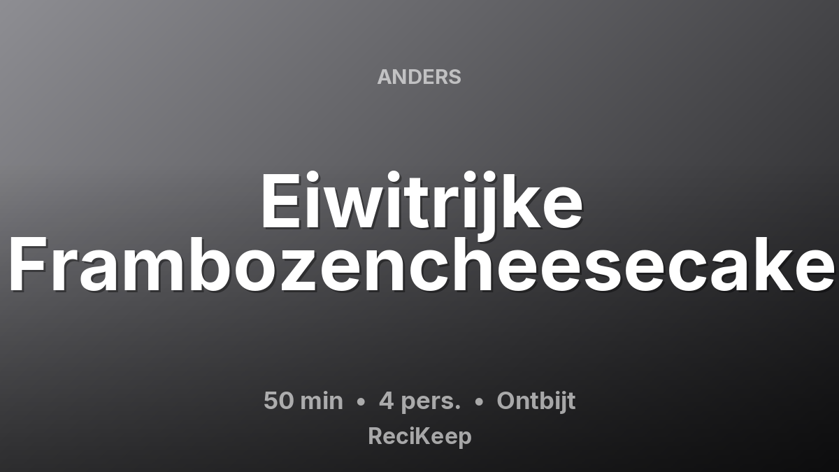 Receptkaart Eiwitrijke Frambozencheesecake – Ontbijt