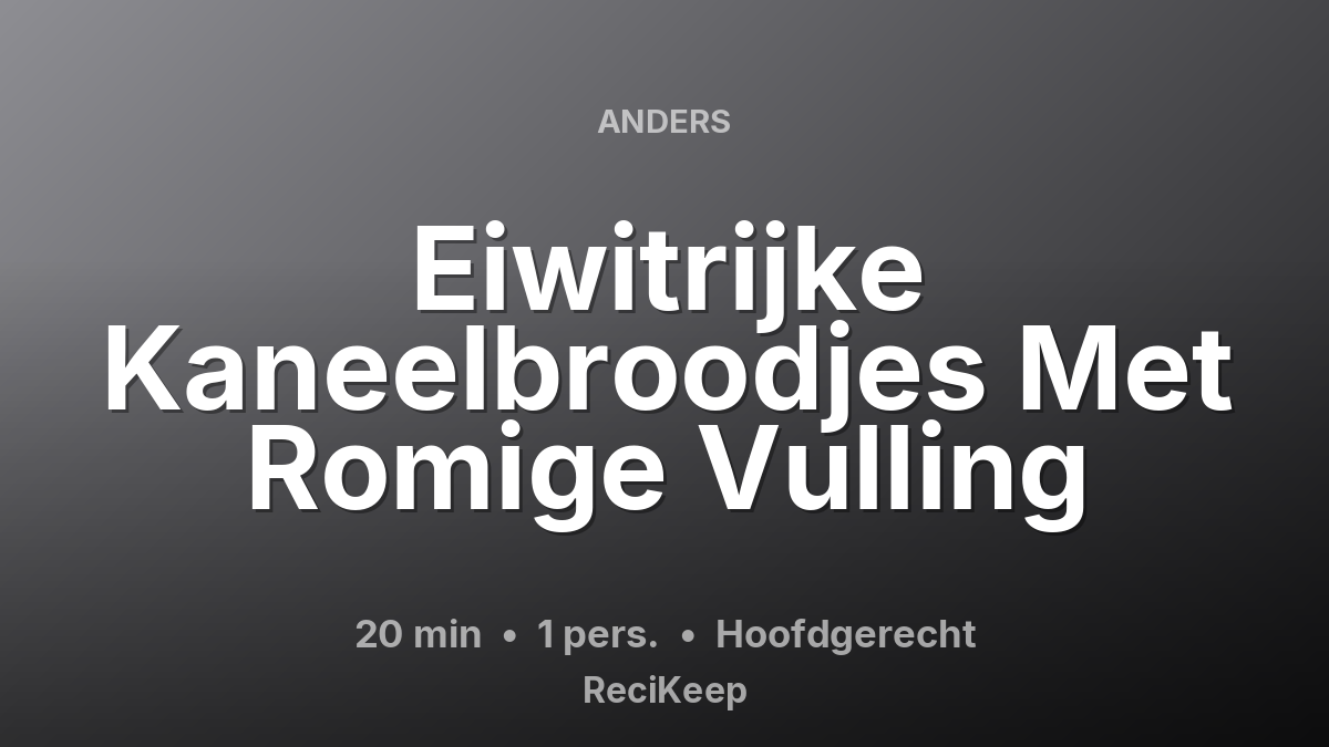 Receptkaart Eiwitrijke Kaneelbroodjes Met Romige Vulling – Hoofdgerecht