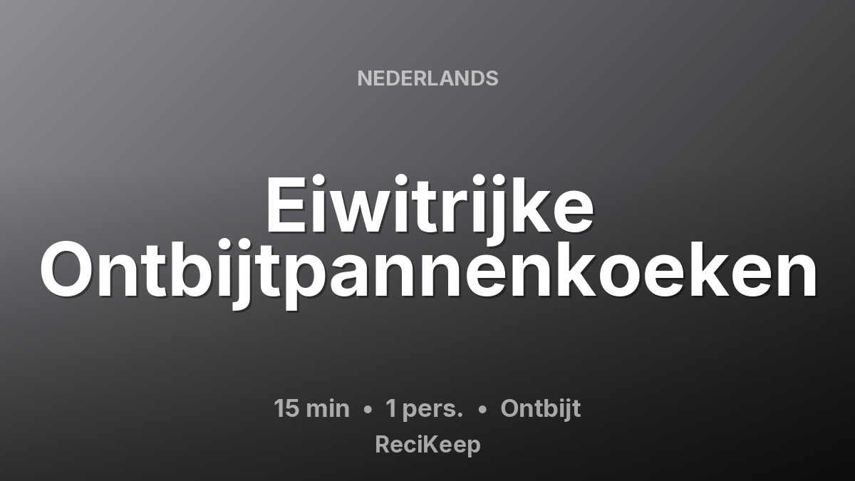 Receptkaart Eiwitrijke Ontbijtpannenkoeken – Ontbijt