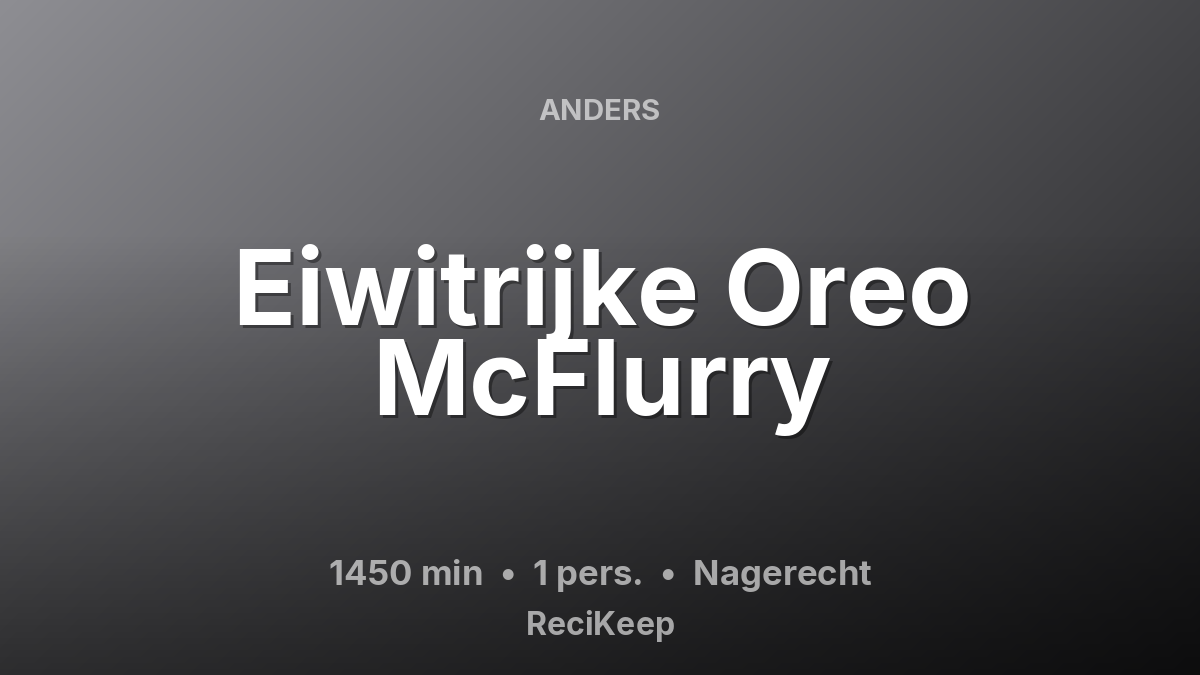 Receptkaart Eiwitrijke Oreo McFlurry – Nagerecht
