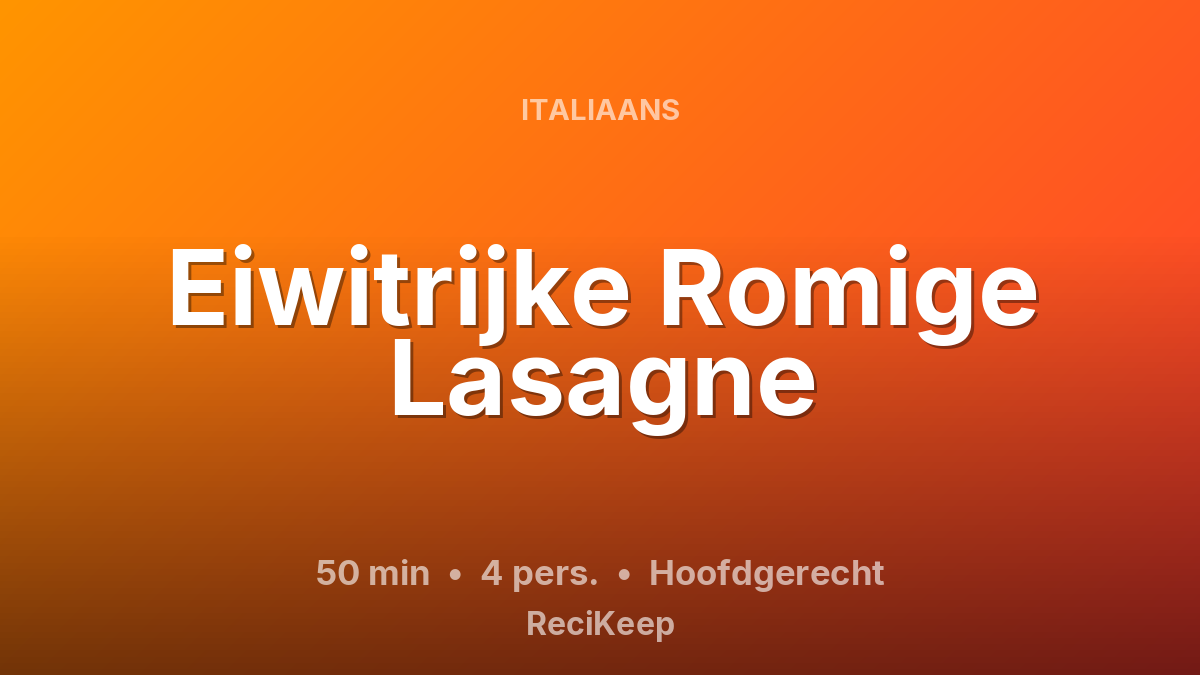 Receptkaart Eiwitrijke Romige Lasagne – Hoofdgerecht