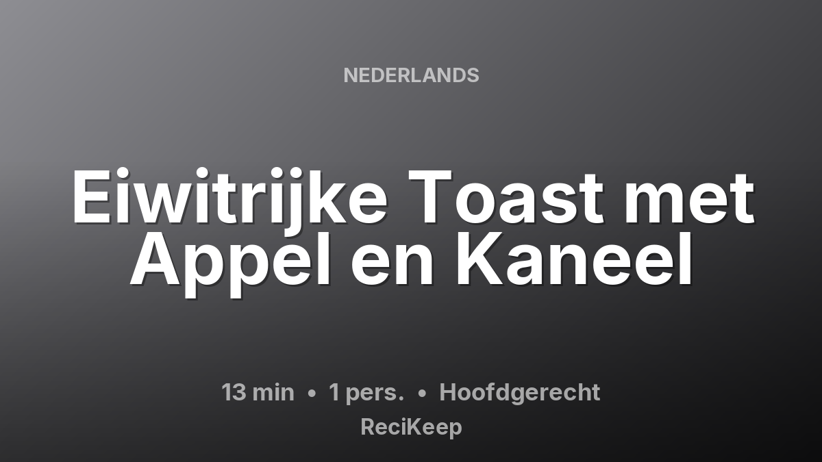 Receptkaart Eiwitrijke Toast met Appel en Kaneel – Hoofdgerecht