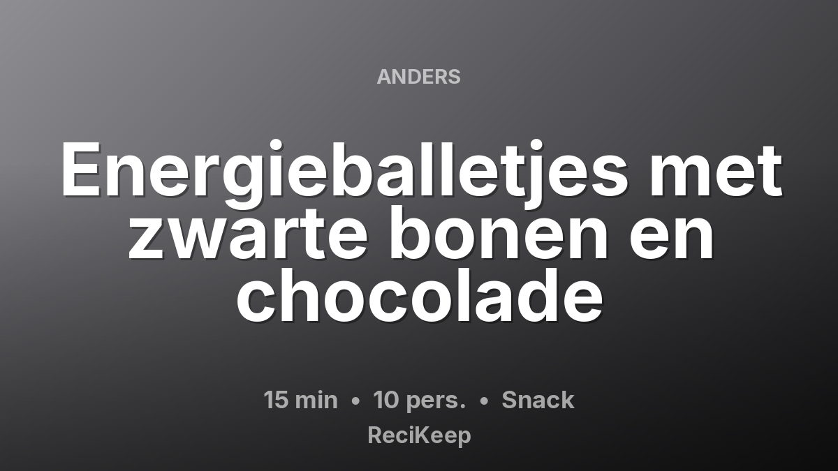 Receptkaart Energieballetjes met zwarte bonen en chocolade – Snack