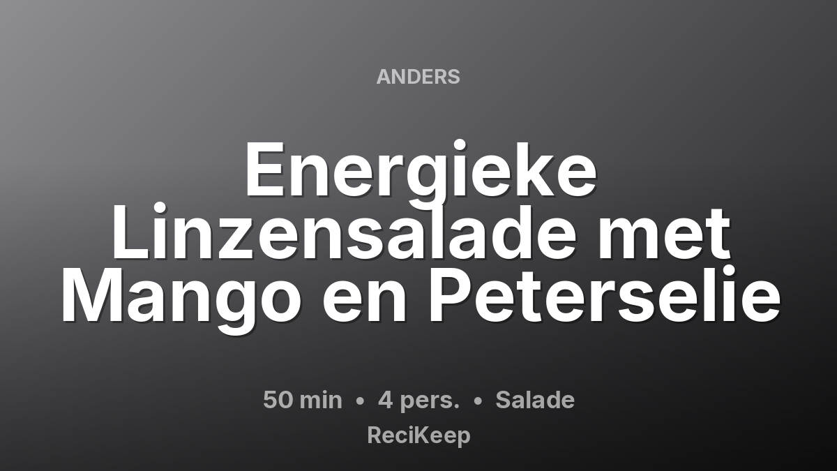 Receptkaart Energieke Linzensalade met Mango en Peterselie – Salade