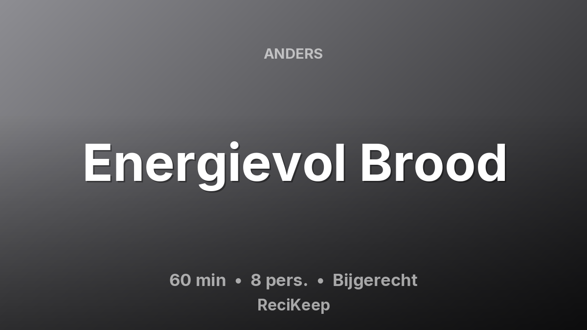 Receptkaart Energievol Brood – Bijgerecht
