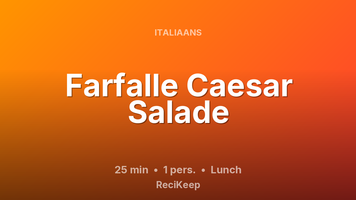 Receptkaart Farfalle Caesar Salade – Lunch