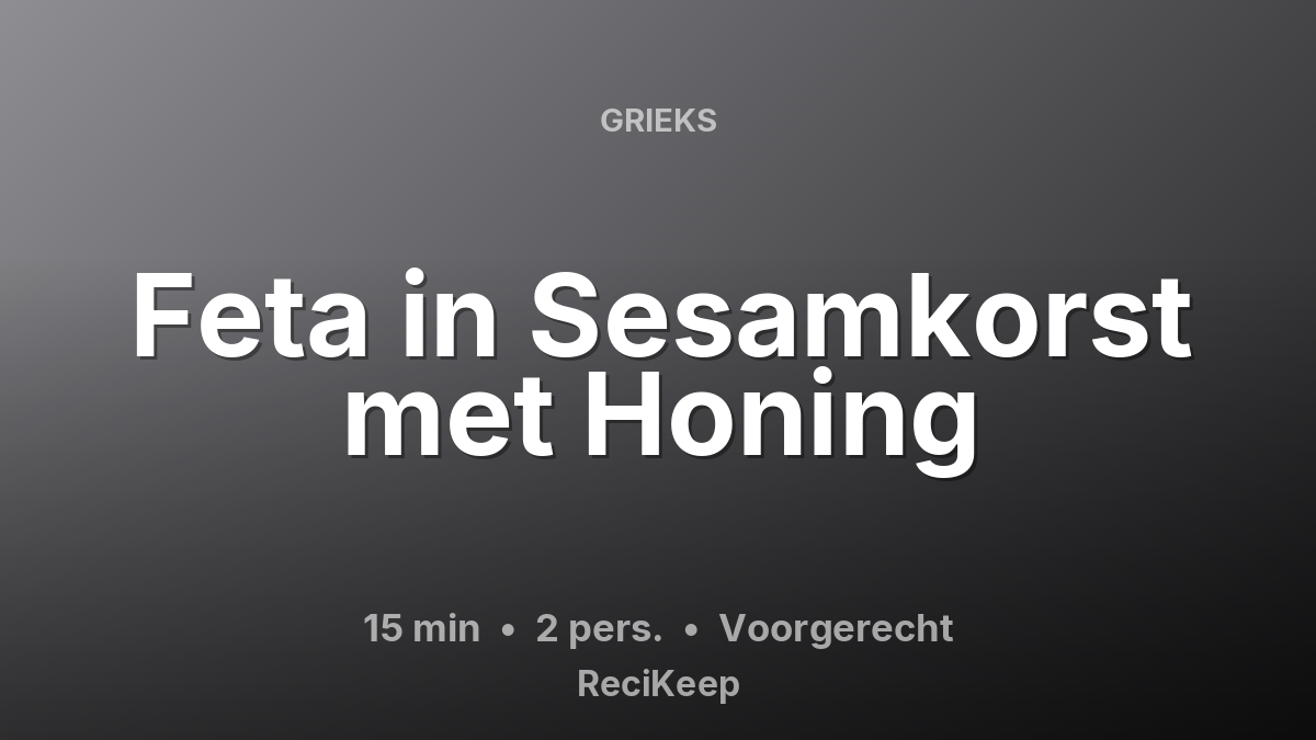 Receptkaart Feta in Sesamkorst met Honing – Voorgerecht