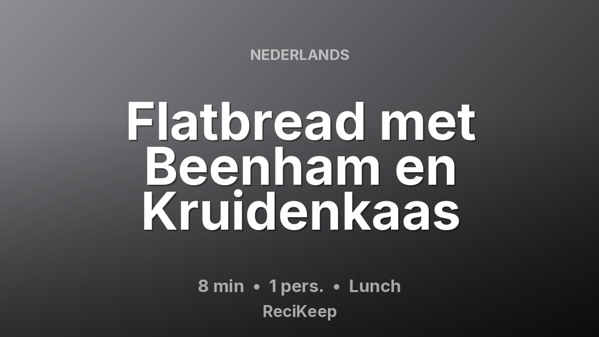 Receptkaart Flatbread met Beenham en Kruidenkaas – Lunch