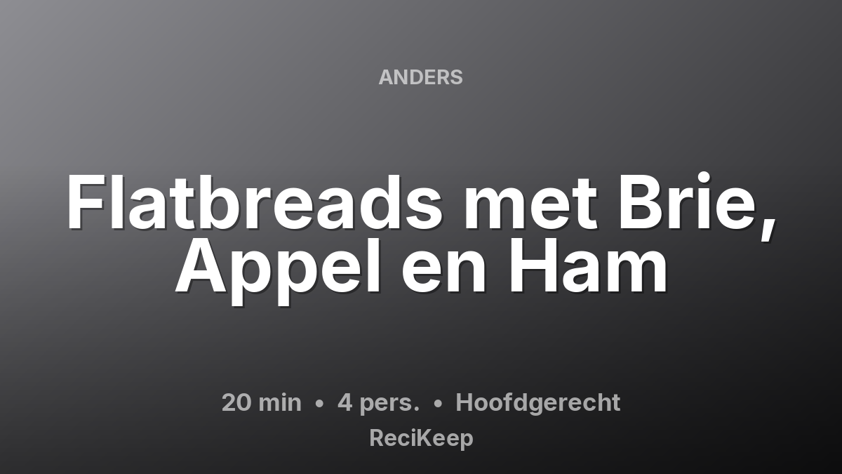 Receptkaart Flatbreads met Brie, Appel en Ham – Hoofdgerecht
