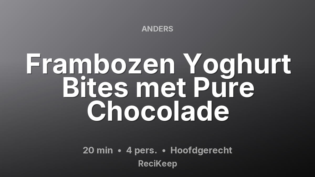 Receptkaart Frambozen Yoghurt Bites met Pure Chocolade – Hoofdgerecht