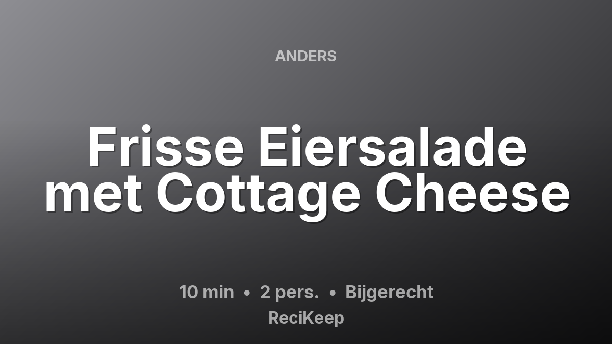 Receptkaart Frisse Eiersalade met Cottage Cheese – Bijgerecht