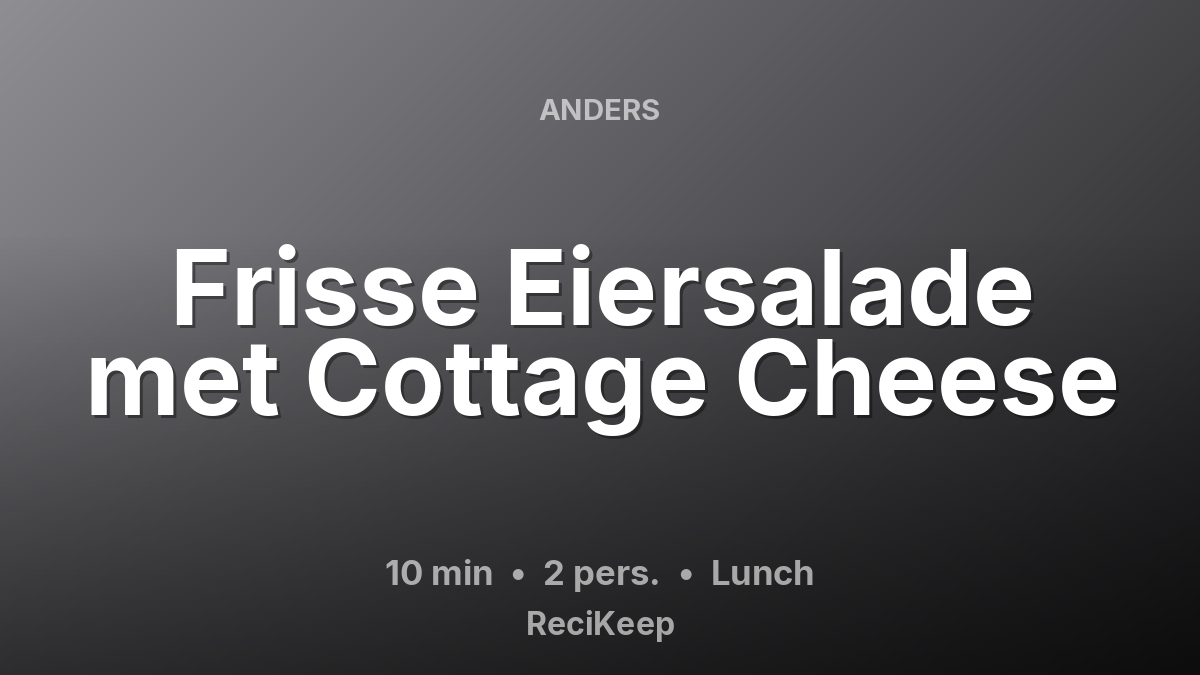Receptkaart Frisse Eiersalade met Cottage Cheese – Lunch