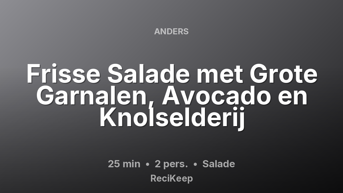 Receptkaart Frisse Salade met Grote Garnalen, Avocado en Knolselderij – Salade