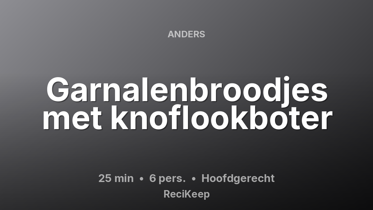 Receptkaart Garnalenbroodjes met knoflookboter – Hoofdgerecht