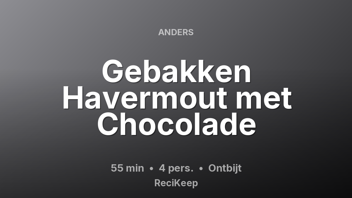 Receptkaart Gebakken Havermout met Chocolade – Ontbijt