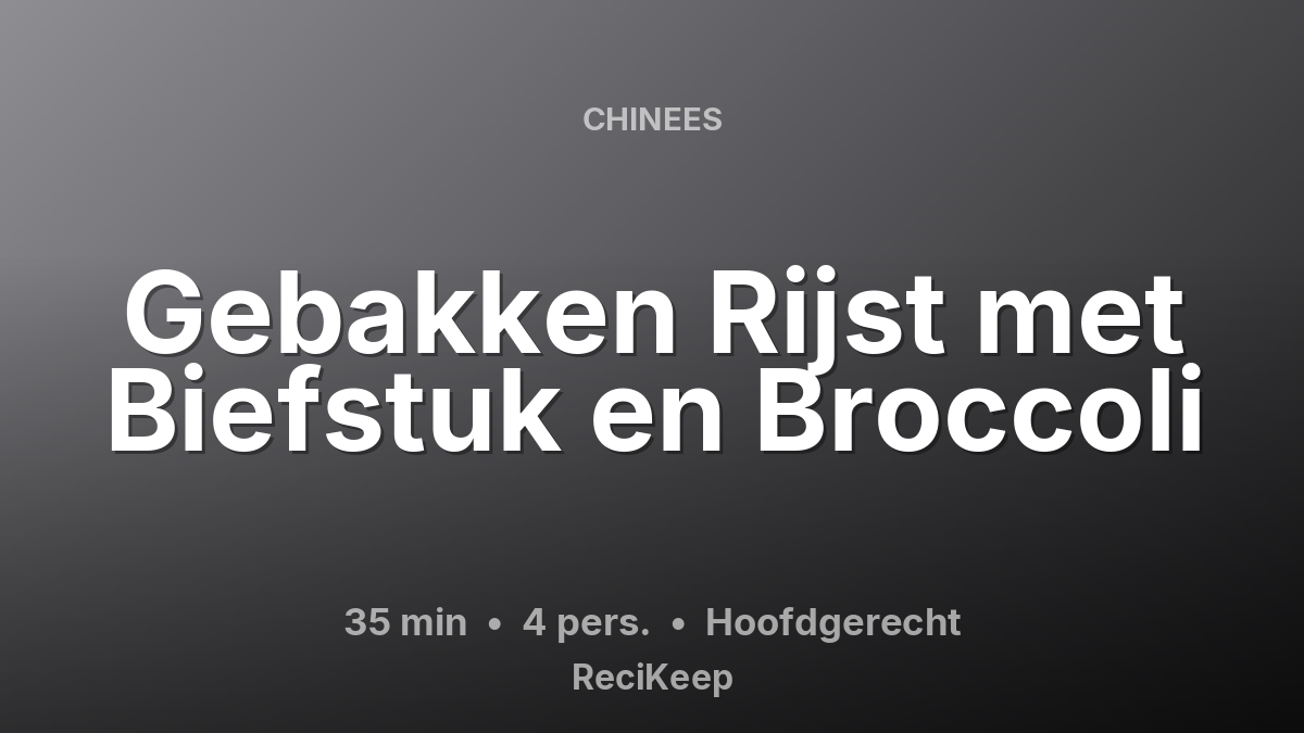 Receptkaart Gebakken Rijst met Biefstuk en Broccoli – Hoofdgerecht