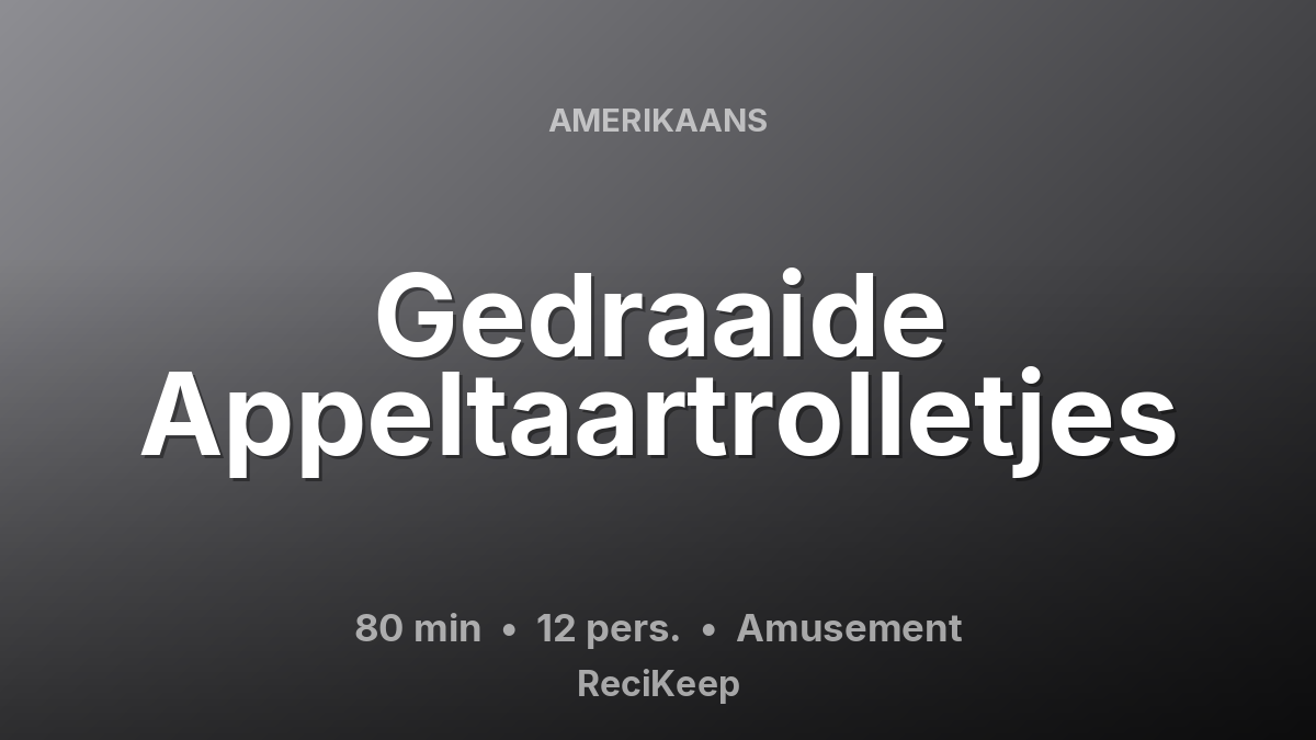 Receptkaart Gedraaide Appeltaartrolletjes – Amusement