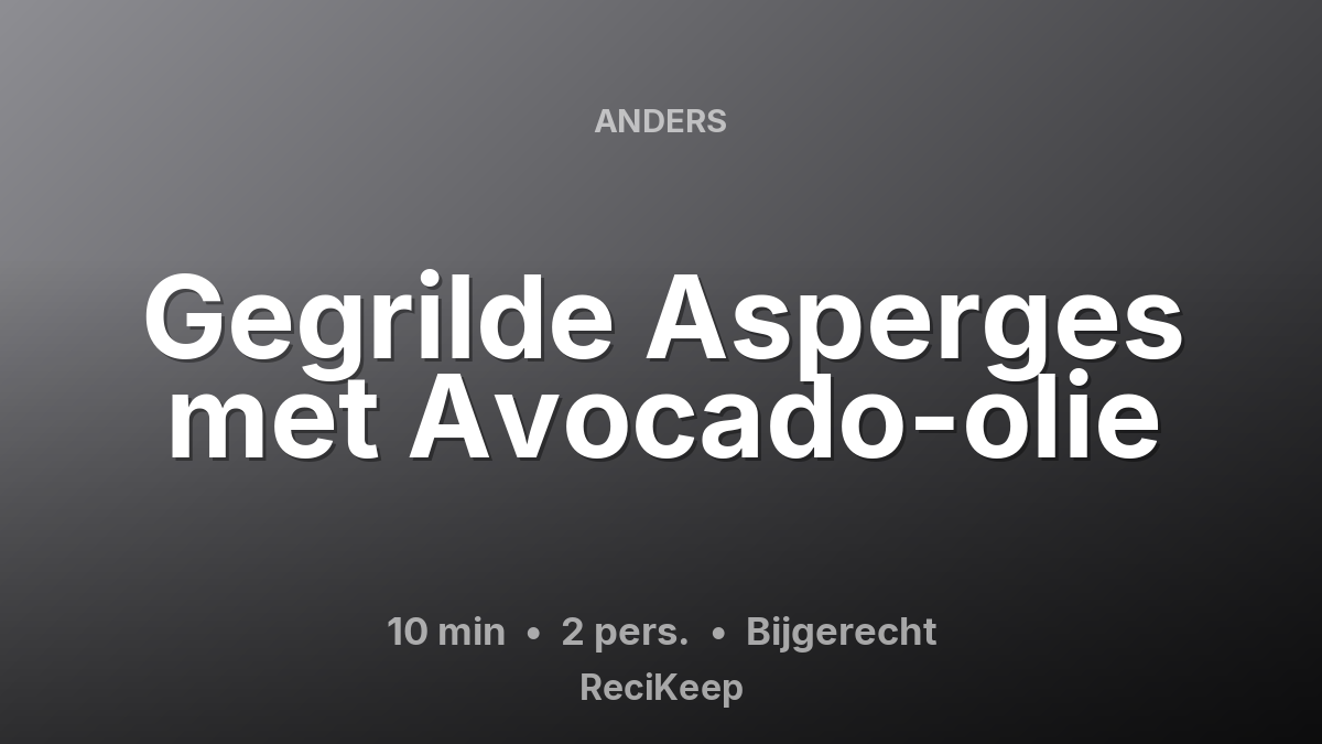 Receptkaart Gegrilde Asperges met Avocado-olie – Bijgerecht
