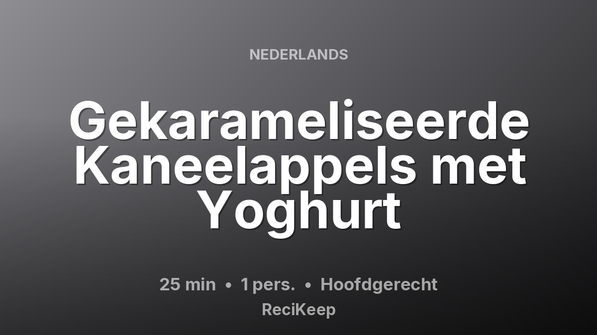 Receptkaart Gekarameliseerde Kaneelappels met Yoghurt – Hoofdgerecht