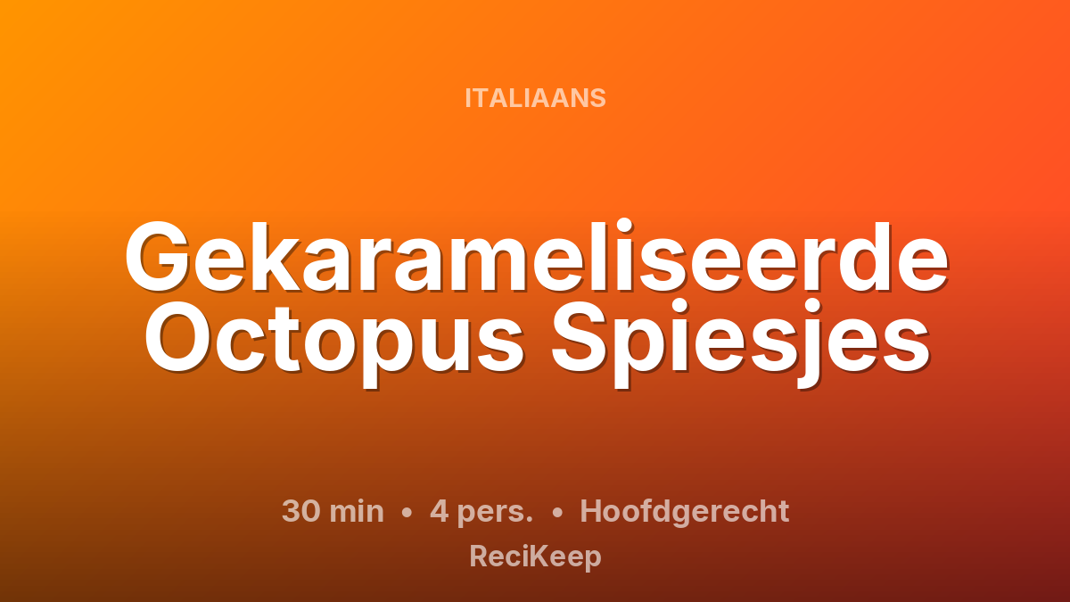 Receptkaart Gekarameliseerde Octopus Spiesjes – Hoofdgerecht