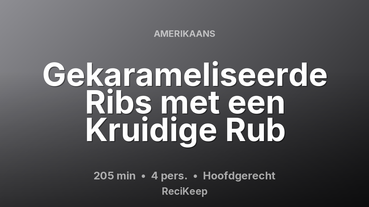 Receptkaart Gekarameliseerde Ribs met een Kruidige Rub – Hoofdgerecht