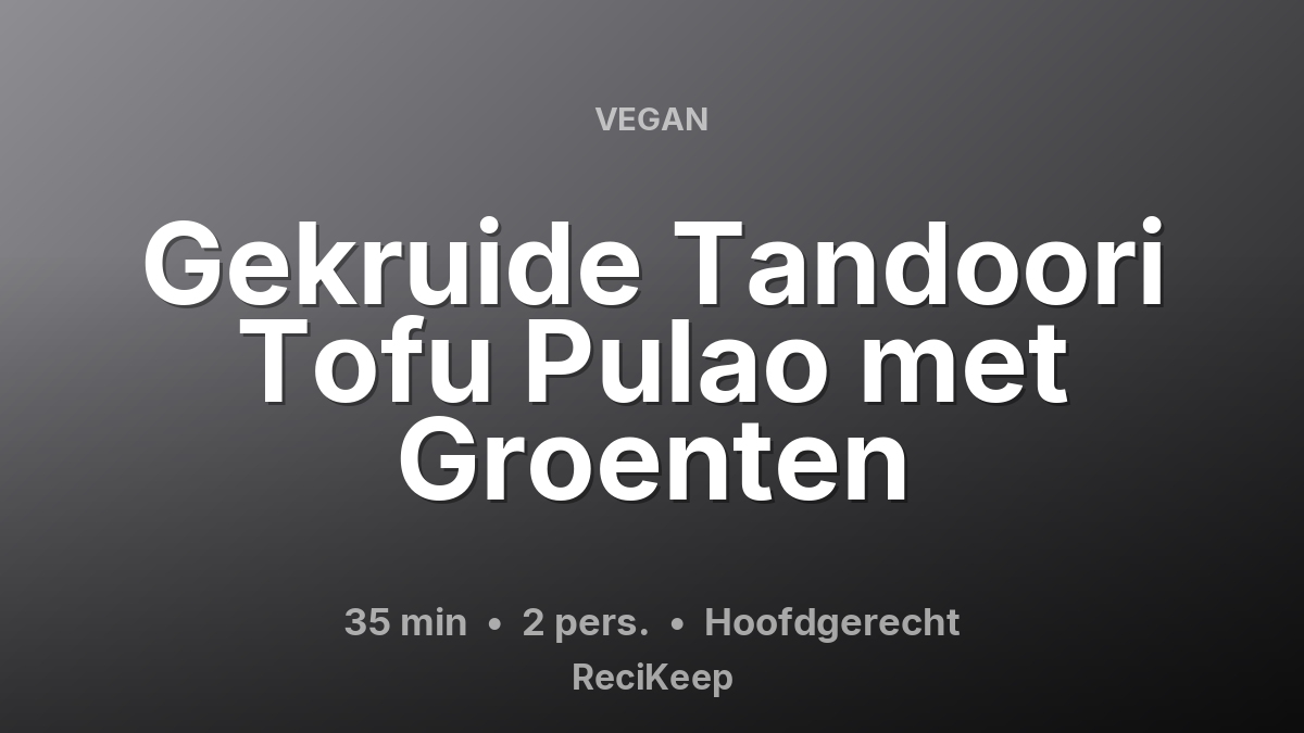 Receptkaart Gekruide Tandoori Tofu Pulao met Groenten – Hoofdgerecht