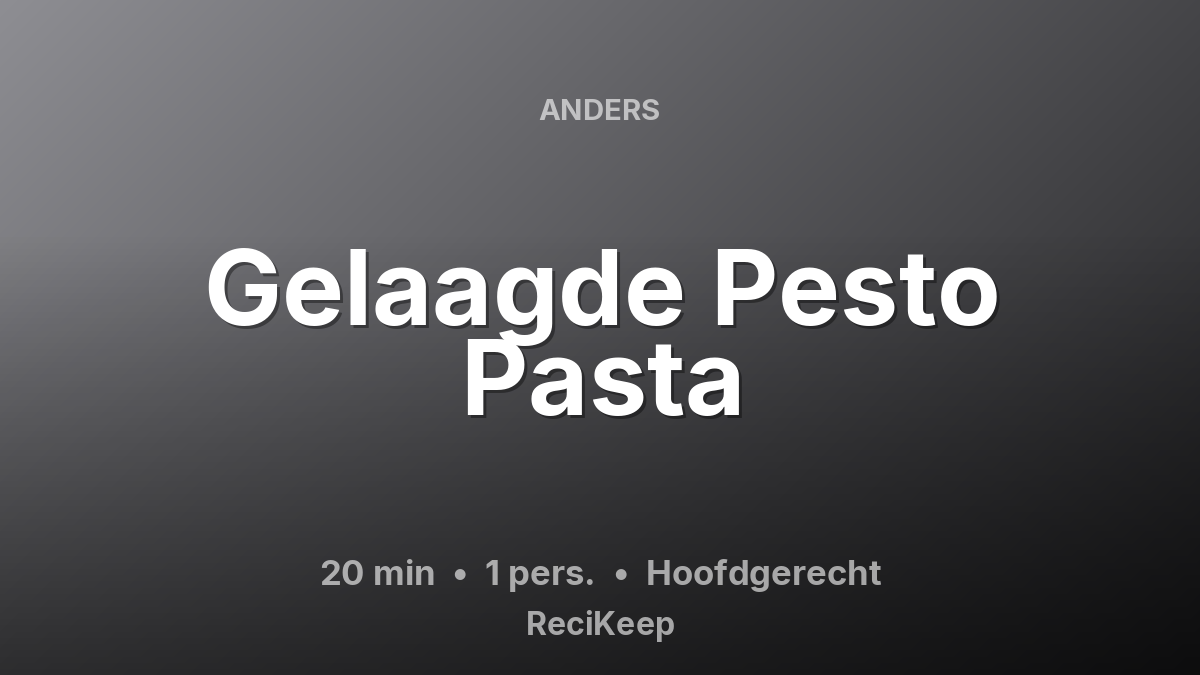 Receptkaart Gelaagde Pesto Pasta – Hoofdgerecht