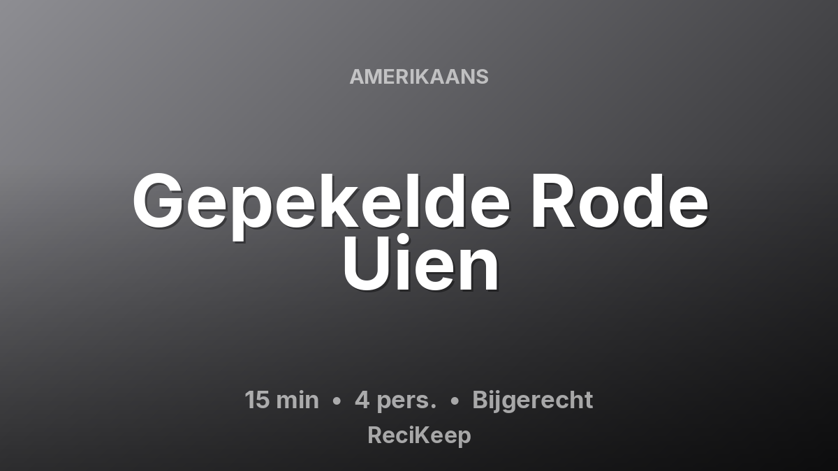 Receptkaart Gepekelde Rode Uien – Bijgerecht