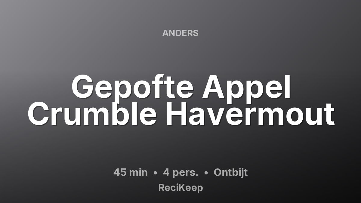 Receptkaart Gepofte Appel Crumble Havermout – Ontbijt