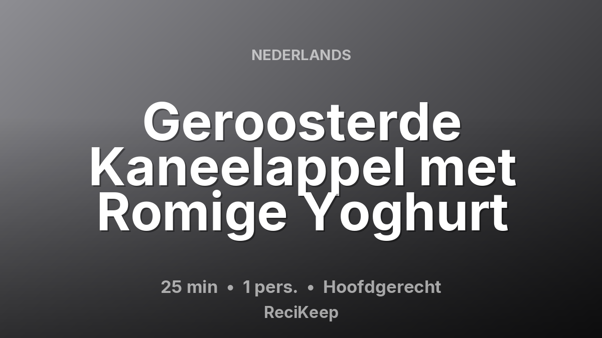 Receptkaart Geroosterde Kaneelappel met Romige Yoghurt – Hoofdgerecht
