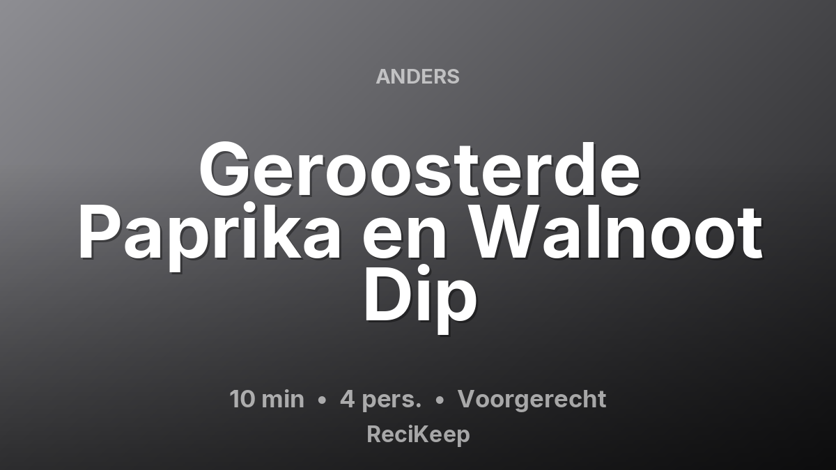 Receptkaart Geroosterde Paprika en Walnoot Dip – Voorgerecht