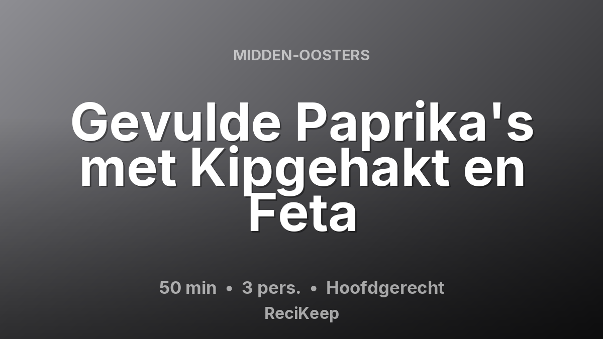 Receptkaart Gevulde Paprika's met Kipgehakt en Feta – Hoofdgerecht