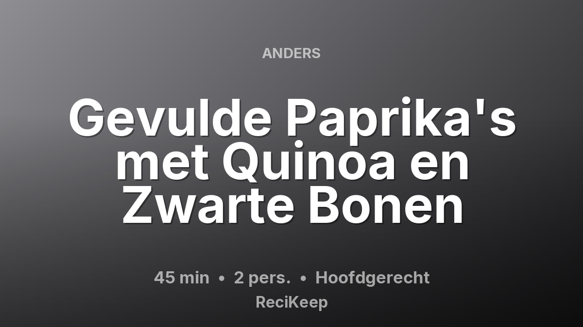 Receptkaart Gevulde Paprika's met Quinoa en Zwarte Bonen – Hoofdgerecht