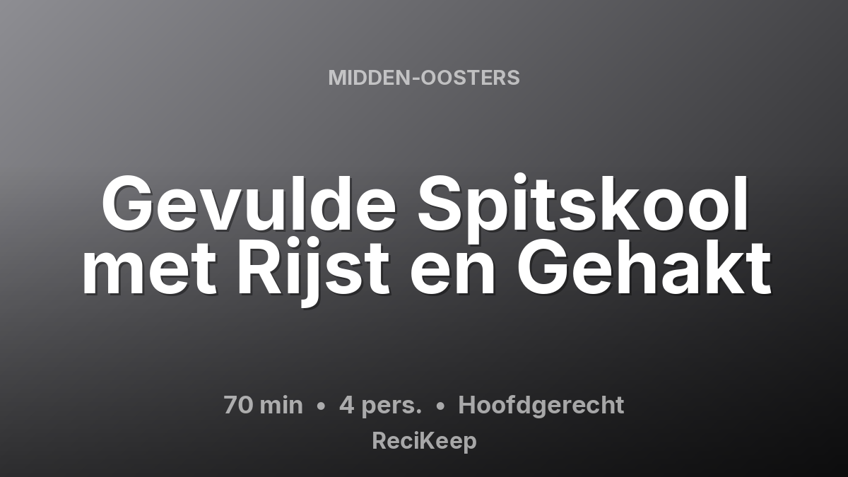 Receptkaart Gevulde Spitskool met Rijst en Gehakt – Hoofdgerecht