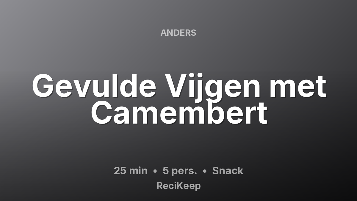 Receptkaart Gevulde Vijgen met Camembert – Snack