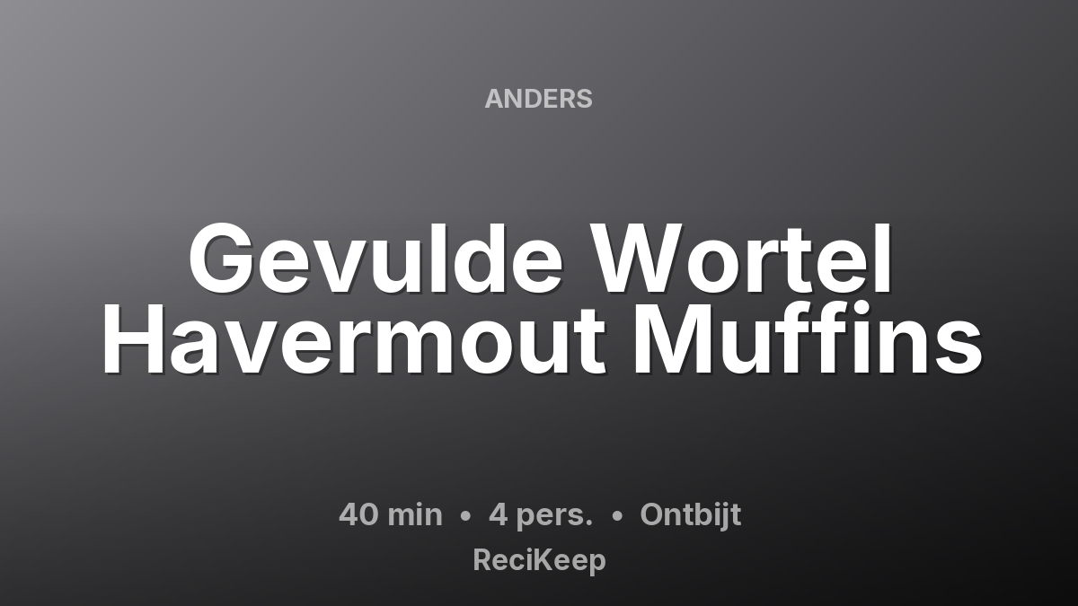 Receptkaart Gevulde Wortel Havermout Muffins – Ontbijt