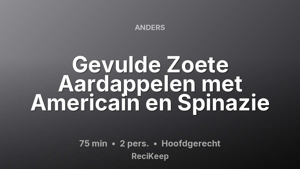 Receptkaart Gevulde Zoete Aardappelen met Americain en Spinazie – Hoofdgerecht