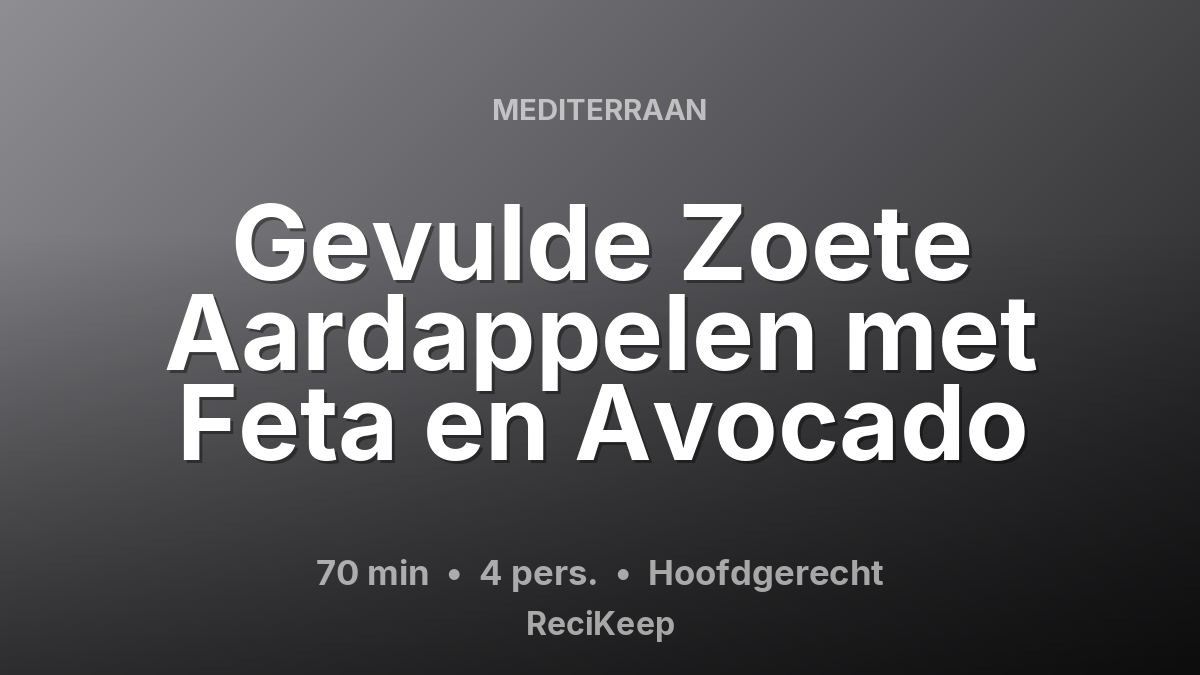 Receptkaart Gevulde Zoete Aardappelen met Feta en Avocado – Hoofdgerecht