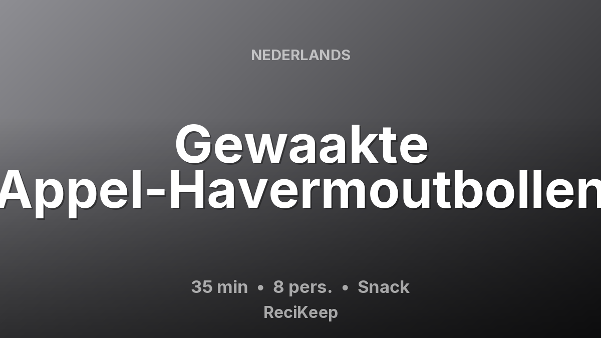 Receptkaart Gewaakte Appel-Havermoutbollen – Snack