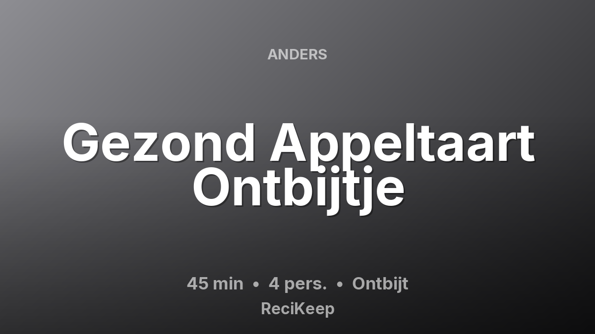 Receptkaart Gezond Appeltaart Ontbijtje – Ontbijt