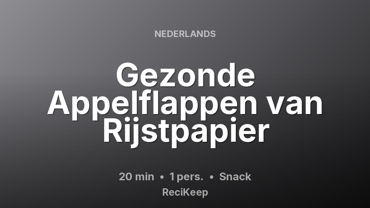 Receptkaart Gezonde Appelflappen van Rijstpapier – Snack