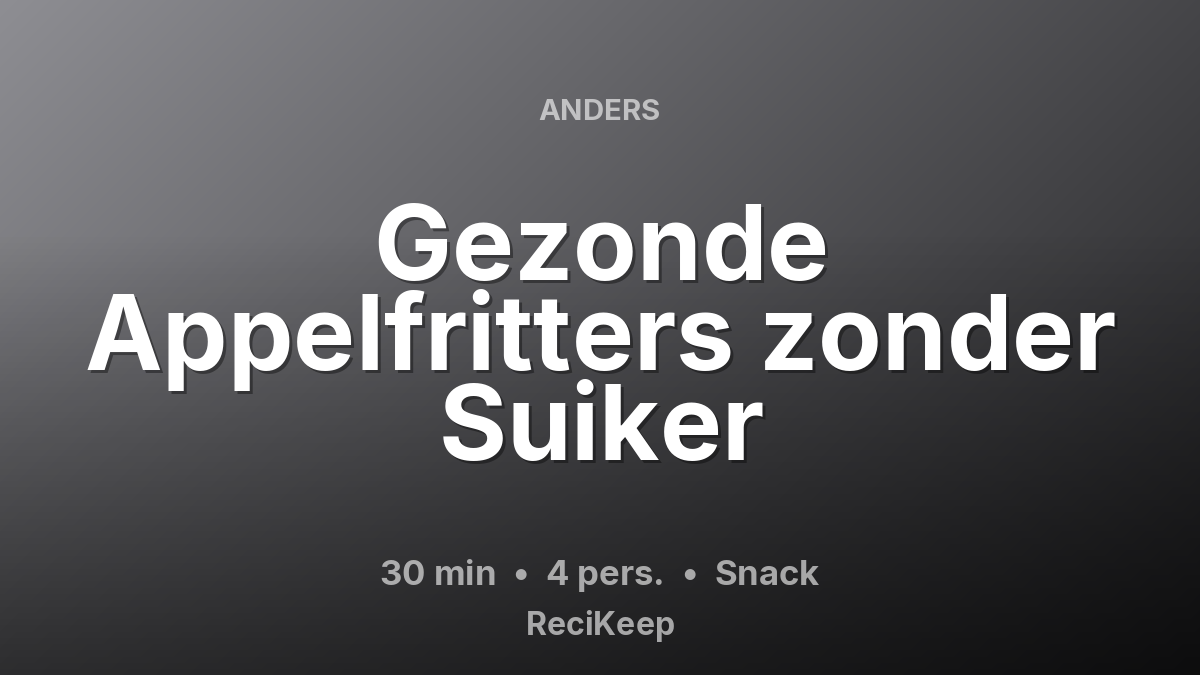 Receptkaart Gezonde Appelfritters zonder Suiker – Snack