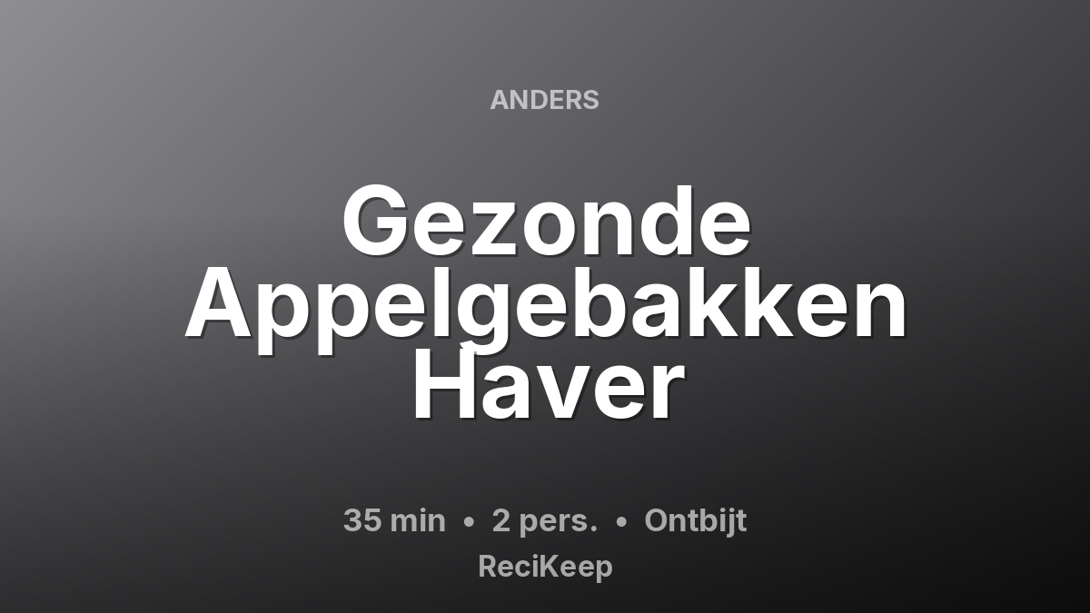 Receptkaart Gezonde Appelgebakken Haver – Ontbijt