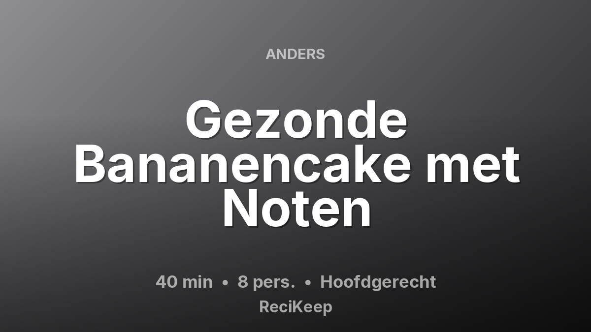 Receptkaart Gezonde Bananencake met Noten – Hoofdgerecht